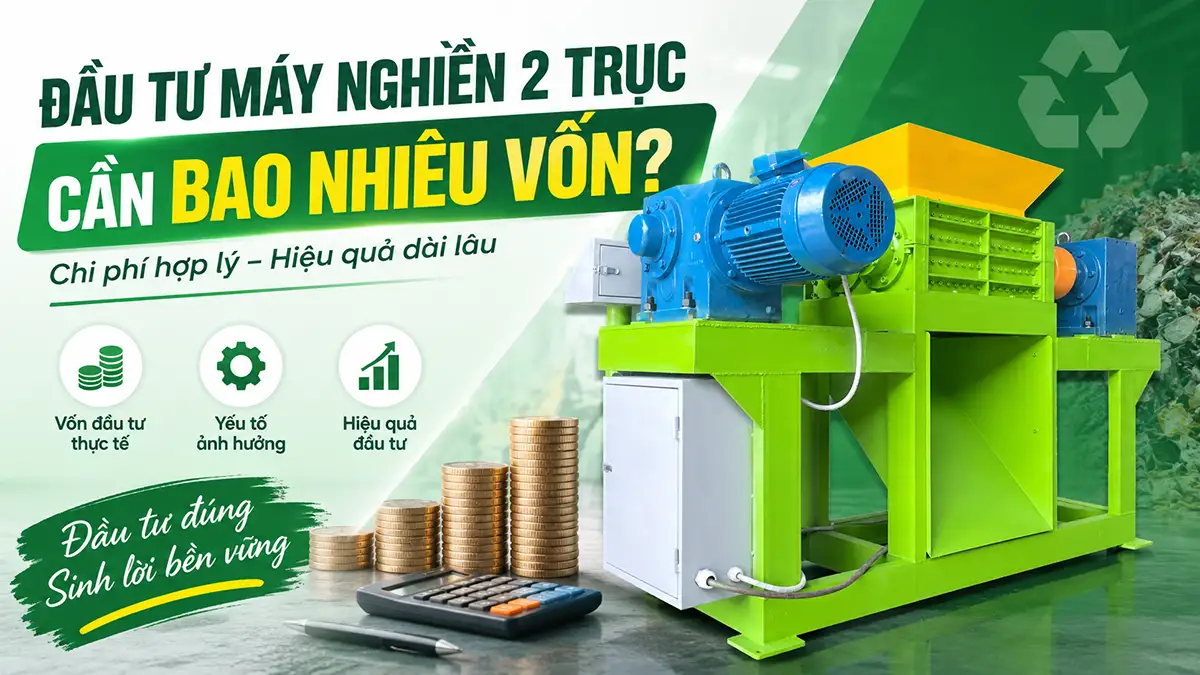 Đầu tư máy nghiền 2 trục cần bao nhiêu vốn?