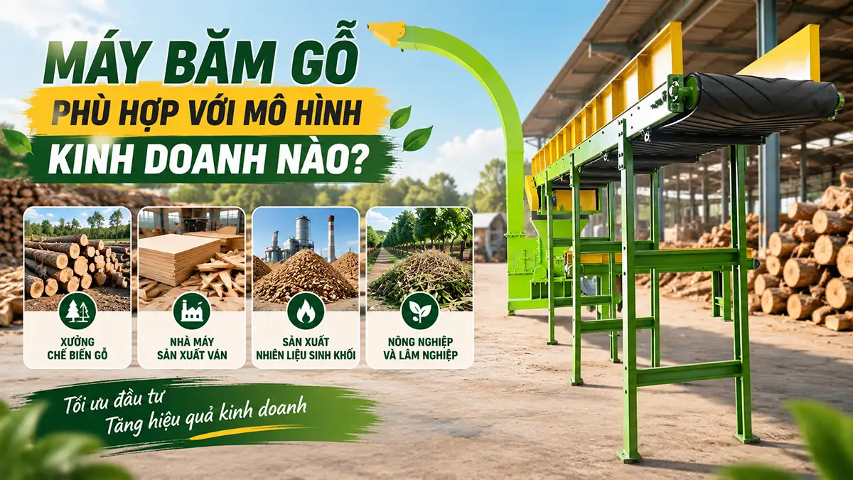 Máy băm gỗ phù hợp mô hình kinh doanh nào?